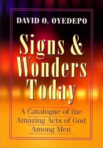 the Gospel confirmed by mighty signs, wonders and. . Signs and wonders today pdf david oyedepo